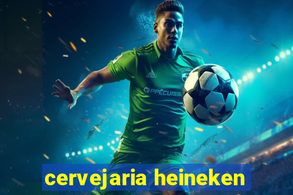 cervejaria heineken